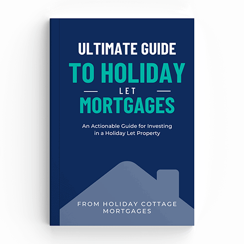 The Ultimate Guide to Holiday Let Mortgages